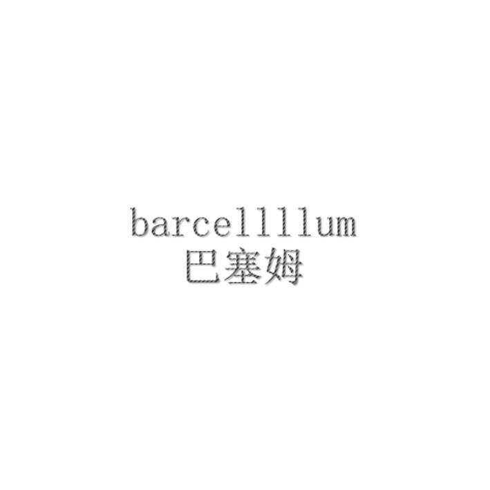 BARCELLLLUM 巴塞姆;BARCELLLLUM