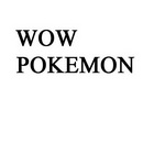 WOW POKEMON;WOWPOKEMON