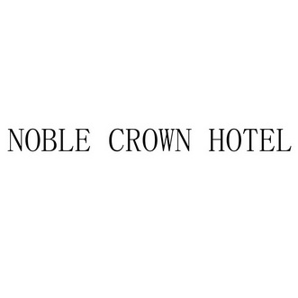 NOBLE CROWN HOTEL;NOBLECROWNHOTEL