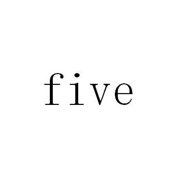 ;FIVE