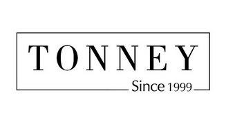 TONNEY SINCE 1999;TONNEY SINCE 1999