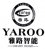 雅路 雅路智能 YAROO SMART HOME YAROO SMART HOME;YAROO SMART HOME YAROO SMART HOME