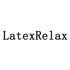 LATEXRELAX;LATEXRELAX