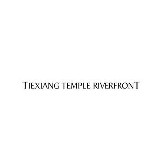 ;TIEXIANG TEMPLE RIVERFRONT