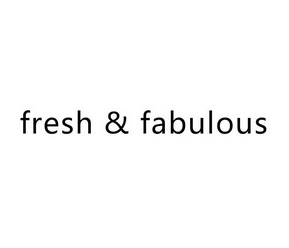 FRESH&FABULOUS;FRESHFABULOUS