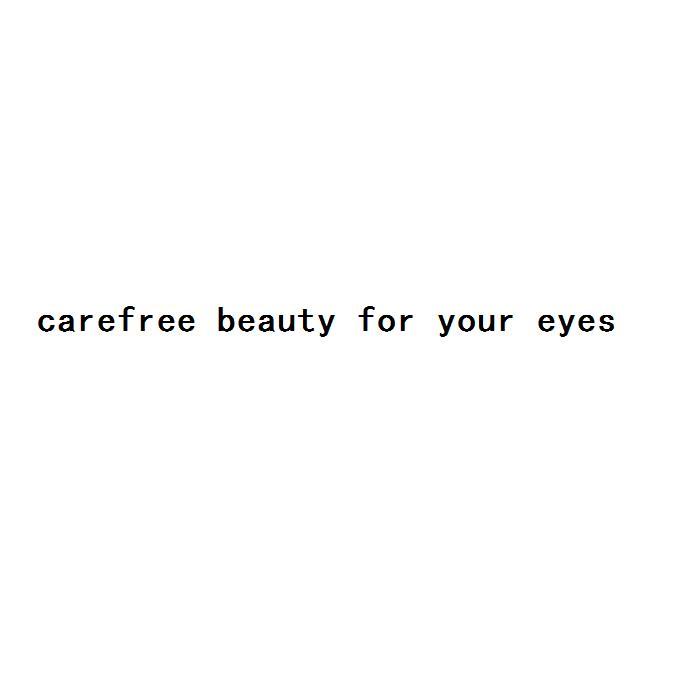 CAREFREE BEAUTY FOR YOUR EYES