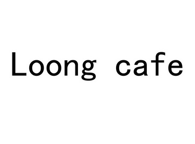 LOONG CAFE;LOONG CAFE