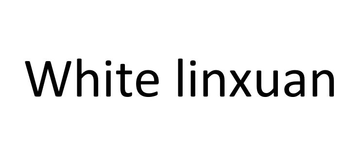 WHITE LINXUAN;WHITE LINXUAN