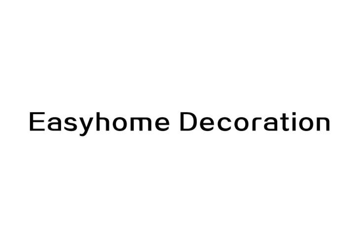 EASYHOME DECORATION;EASYHOME DECORATION