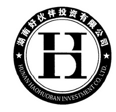 H 湖南好伙伴投资有限公司  HUNAN HAOHUOBAN INVESTMENT CO.，LTD.;H  HUNAN HAOHUOBAN INVESTMENT COLTD