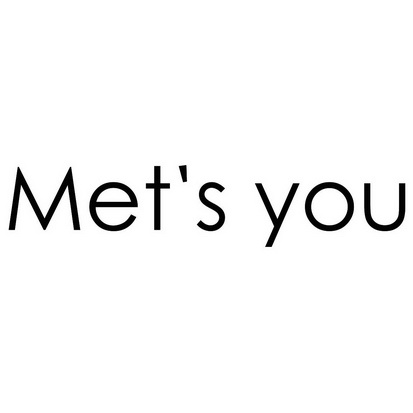 MET'S YOU;METS YOU