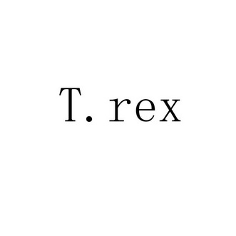 T REX