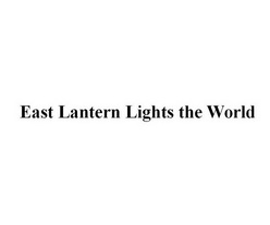 EAST LANTERN LIGHTS THE WORLD;EASTLANTERNLIGHTSTHEWORLD