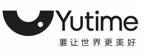 要让世界更美好 YUTIME;YUTIME