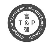 富强;T P GUANGZHOU THRIVING AND POWERFUL BIOTECH CO LTD