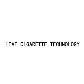 ;HEAT CIGARETTE TECHNOLOGY