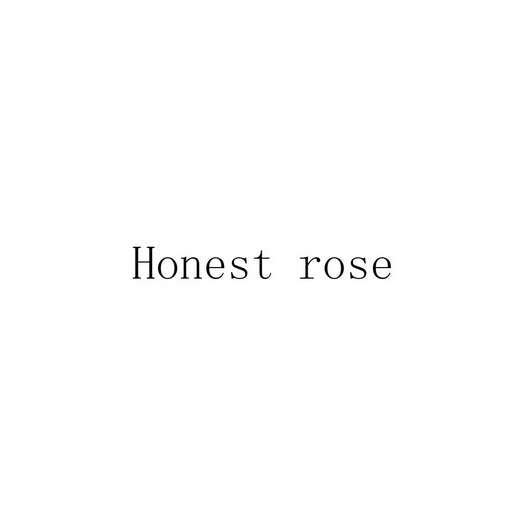 HONEST ROSE;HONESTROSE