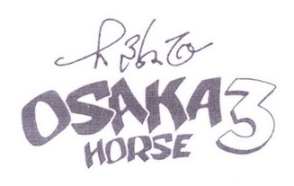 大阪匹 OSAKA HORSE 3;OSAKA HORSE 3