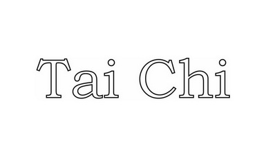 TAI CHI;TAICHI