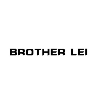 BROTHER LEI;BROTHER LEI