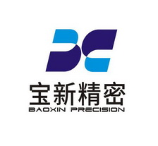 宝新精密;BAOXIN PRECISION