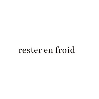 RESTER EN FROID;RESTER EN FROID