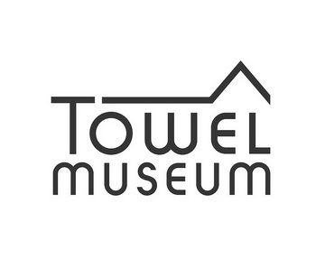 TOWEL MUSEUM;TOWEL MUSEUM