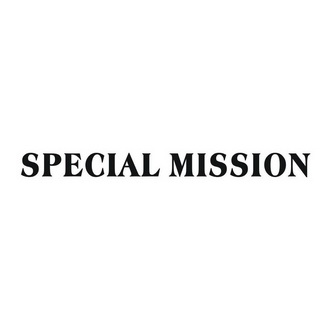 SPECIAL MISSION;SPECIAL MISSION