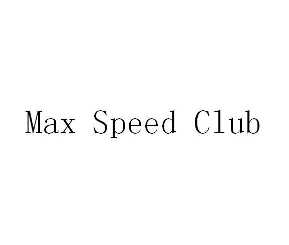 MAX SPEED CLUB;MAX SPEED CLUB