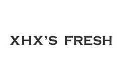 XHX'S FRESH;XHXS FRESH