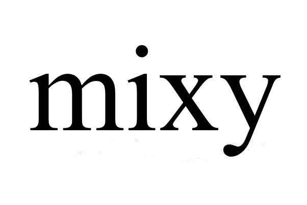 MIXY;MIXY