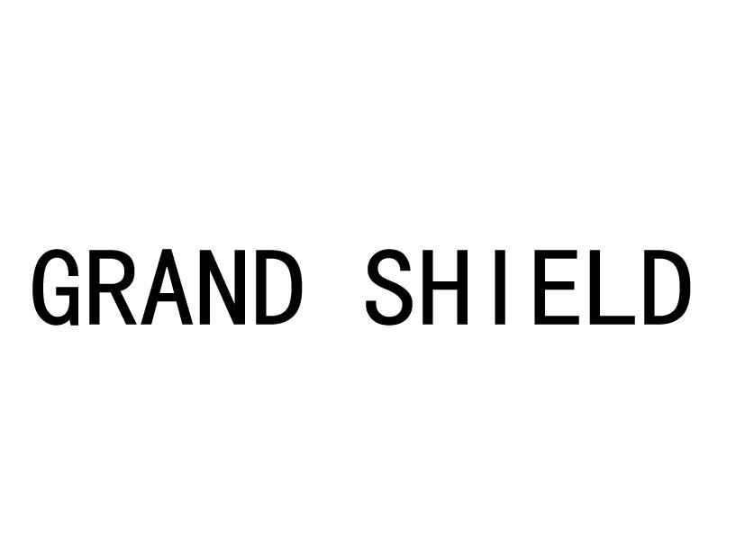 GRAND SHIELD;GRAND SHIELD