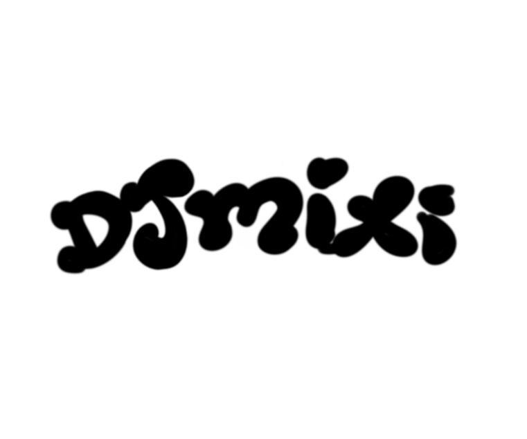 DJMIXI;DJMIXI