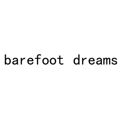 BAREFOOT DREAMS;BAREFOOTDREAMS