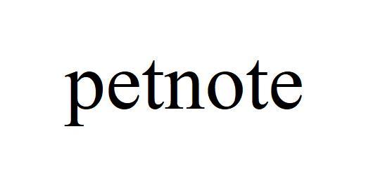 PETNOTE;PETNOTE