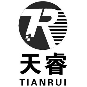 天睿 TR;TRTIANRUI