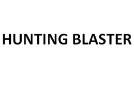 HUNTING BLASTER;HUNTING BLASTER