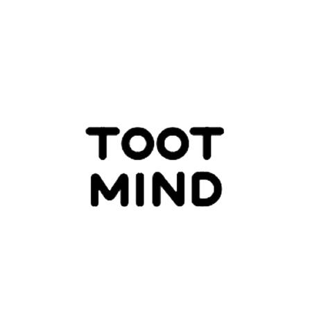 TOOT MIND;TOOT MIND