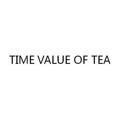 TIME VALUE OF TEA;TIME VALUE OF TEA