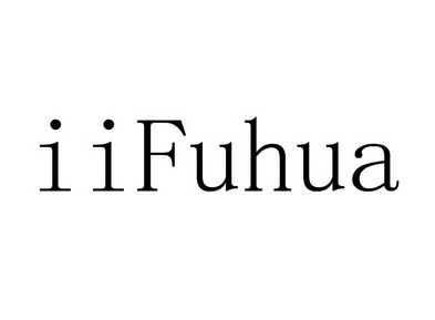 IIFUHUA;IIFUHUA