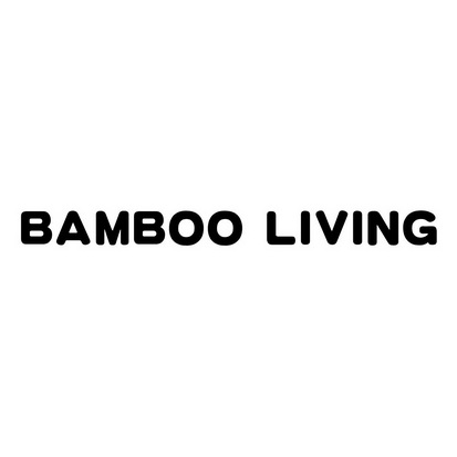 ;BAMBOO LIVING