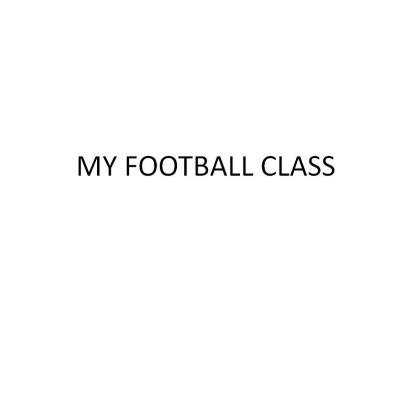 ;MY FOOTBALL CLASS