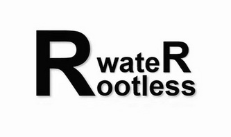 ;ROOTLESS WATER