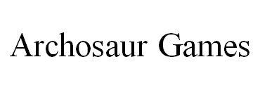 ARCHOSAUR GAMES;ARCHOSAUR GAMES