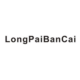 LONGPAIBANCAI;LONGPAIBANCAI