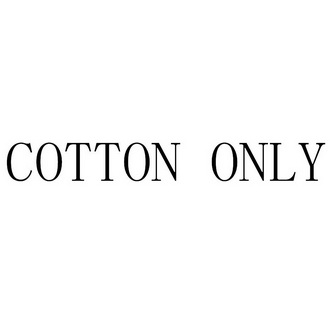 COTTON ONLY;COTTON ONLY