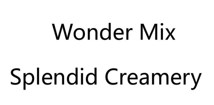 WONDER MIX SPLENDID CREAMERY;WONDER MIX SPLENDID CREAMERY