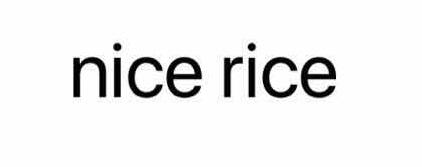 NICE RICE;NICERICE