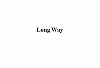 LONG WAY;LONG WAY