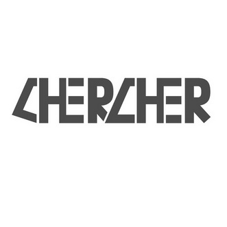 CHERCHER;CHERCHER